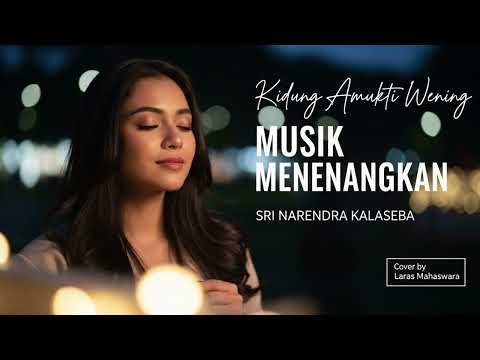 Kidung Amukti Wening — Piano & Vocal Cover | Versi Piano Akustik Lembut dan Meditatif