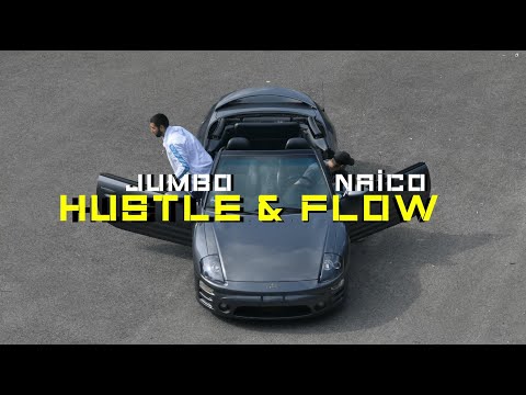Hustle & Flow | ft. Jumbo & Naico