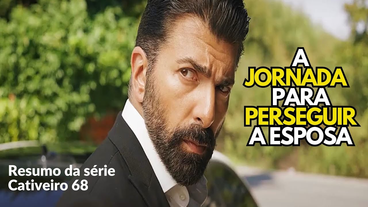 Resumo da série: Cativeiro 68 | A JORNADA DE ORHUN PARA PERSEGUIR SUA ESPOSA
