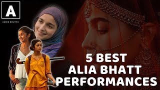 Top 5 Best Alia Bhatt Performances