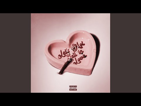 Lets Not Fall In Love feat. Jacquees