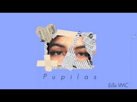 Pupilas - EcTa VMC (Prod. Yzy Boy)