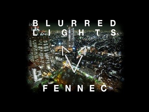 Fennec - Blurred Lights