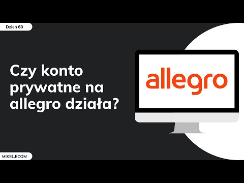 CZY DA SIĘ ZARABIAĆ NA PRYWATNYM KONCIE NA ALLEGRO?