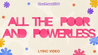 All the Poor and Powerless