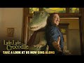 LYLE, LYLE, CROCODILE – "Take A Look At Us Now" Sing-Along
