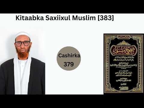Kitaabka Saxiixul Muslim Cashirka 379 aad Sh Ahmed Dirir