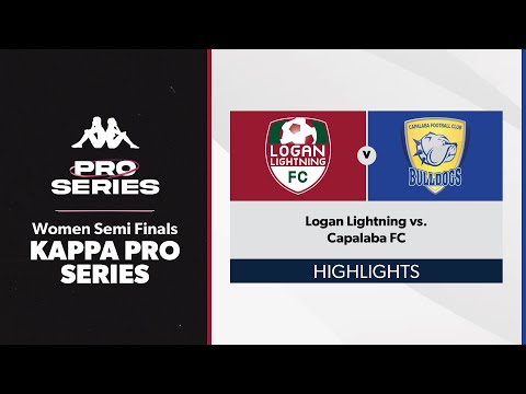 Kappa Pro Series Women Semi Finals - Logan Lightning vs. Capalaba FC Highlights