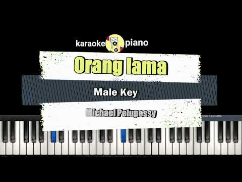 Orang lama -  Karaoke - Koreksi Lirik-  Male Key -  Michael Pelupessy