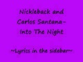 Nickleback and Carlos Santana- Into The Night ...