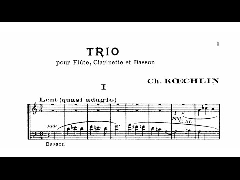 Charles Koechlin: Trio for Flute, Clarinet, and Bassoon, Op. 92 (1924)