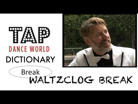 Tap Dance Dictionary / WALTZCLOG BREAK / Aprendiendo a bailar claqué / Claquettes - Tutorial - TDW