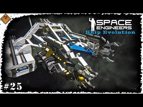 Space Engineers: Ship Evolution - Phase 2 The New Look EP25
