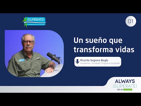 Episodio #1 - "Un sueño que transforma vidas" | Always ¡Supérate!🎙️💙💚
