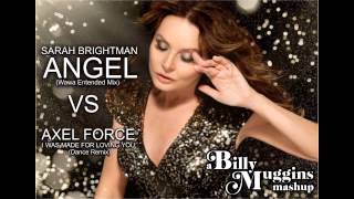 Sarah Brightman &quot;Angel&quot; vs Axel Force &quot; I was made for loving you&quot;