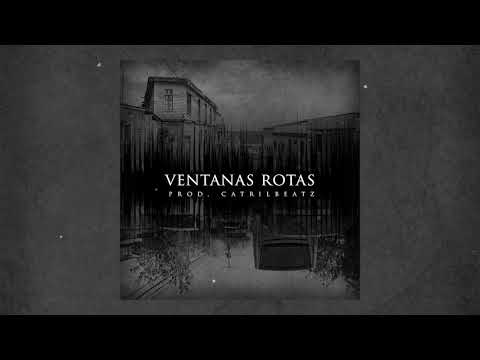 15. Nicolás Godoy - Ventanas rotas (Prod. Catrilbeatz)