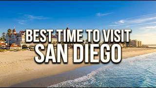 San Diego Travel Tips: Best Time to Visit San Diego for Warm Weather