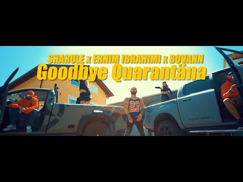 SHARULE x ERNIM IBRAHIMI x BOVANN - GOODBYE QUARANTÄNA  (Official Video)