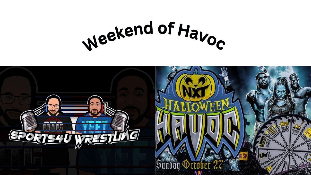 Sports4U wrestling podcast Ep. 4 "Weekend of Havoc