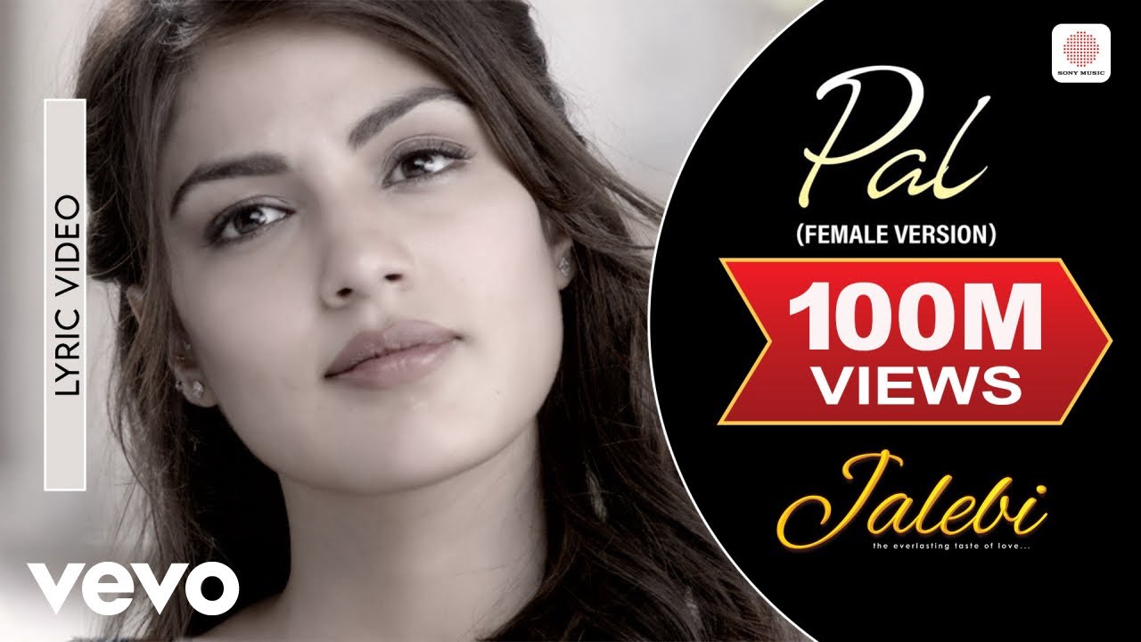Pal (Female Version) Lyrics  | Jalebi | Rhea Chakraborty | Shreya Ghoshal | Javed â€“ Mohsin