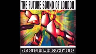 Future Sound of London - Calcium