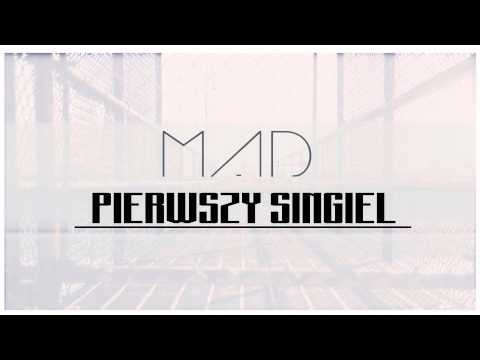 MAD - Pierwszy singiel (ft. Dj Hodak)