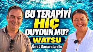 Watsu Nedir? Suda Masajı Ümit Sarıarslan’a Sordum