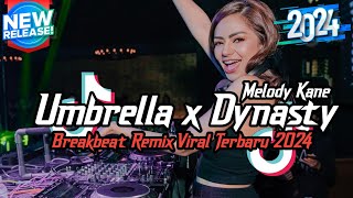 Download lagu DJ UMBRELLA X DYNASTY MELODY KANE BREAKBEAT FYP TIKTOK VIRAL TERBARU 2024 🔥🔥 mp3