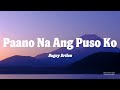 Paano Na Ang Puso Ko Lyrics Bugoy Drilon