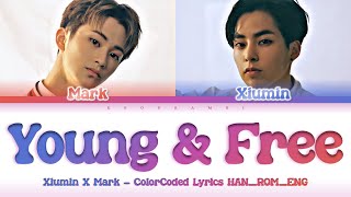 XIUMIN (시우민) X MARK (마크) - &#39;YOUNG &amp; FREE&#39;&#39; Lyrics 가사 [日本語字幕] (Color_Coded_HAN_ROM_ENG) [STATION]