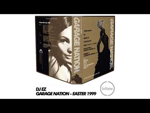 DJ EZ w/ MC's CKP, Sparks, DT, PSG – Garage Nation ‘Easter Special’ – 1999