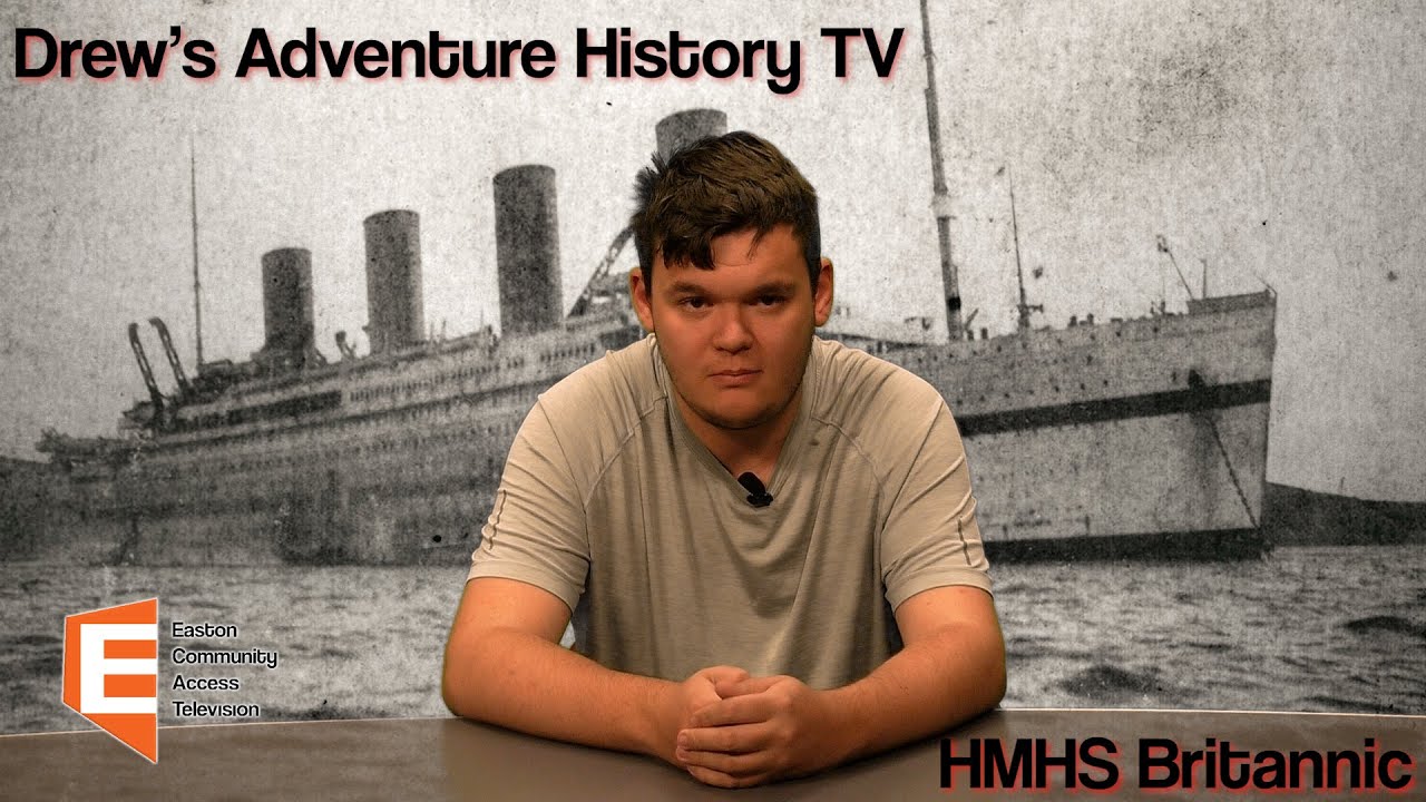 Drew's Adventure History TV: HMHS Britannic