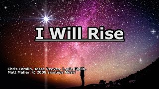 I Will Rise - Chris Tomlin - Lyrics