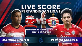LIVE SCORE: Pertandingan Liga 1 antara MADURA UNITED VS PERSIJA JAKARTA