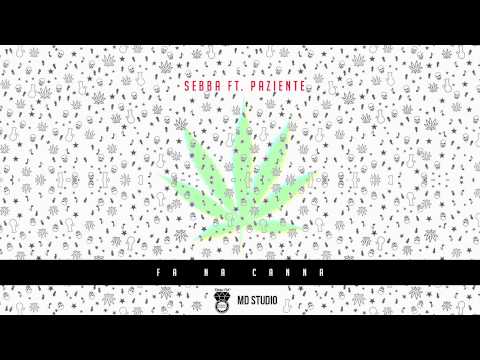 Sebba - Fa na canna feat. Paziente