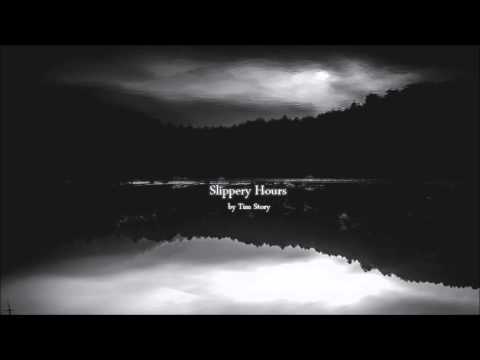 Tim Story | Slippery Hours
