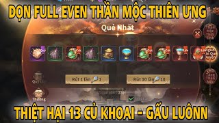 MuVTĐ | DỌN FULL EVEN THẦN MỘC THIÊN ƯNG | THIỆT HẠI 13 CỦ SẮN | CHIA SẺ THIỆT HẠI CHO AE THAM KHẢO