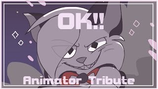 ♡ OK!! ♡ [Animator Inspiration Tribute]