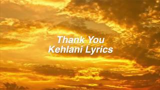 Thank You || Kehlani Lyrics