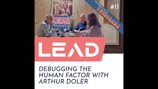 #11 - Debugging the Human Factor with Arthur Doler
