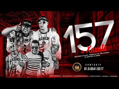 MC BIEL XCAMOSO, SHEVCHENKO E ELLOCO, MANEIRINHO DO RECIFE E MC RIMA FEAT. MC DENNY - 157