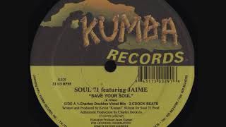 Soul 71 Feat. Jaime - Save Your Soul (Charles Dockins Vocal Mix)