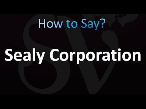 How to Pronounce Sealy Corporation