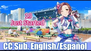 【デレステ】Idolm@ster Starlight Stage: Episode 19 "Just Started" (cc Sub ENG/ SPA)