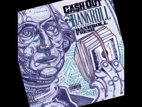 Cash Out Ft. Bankroll Fresh - Bankroll CHOPPED AND SCREWED BY djkaptainkurt