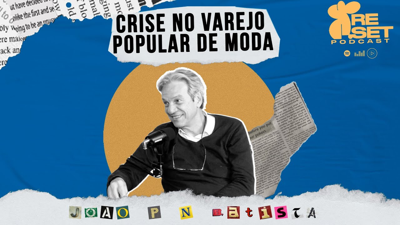#026:  A crise no varejo de moda