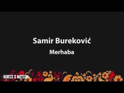 Samir Burekovič - Merhaba [Lyrics & English / Turkish Translation]