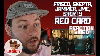 BBK ARE BACK!! - Frisco - Red Card (feat. Skepta, Jammer, JME &amp; Shorty) - Reaction Video / CUBREACTS