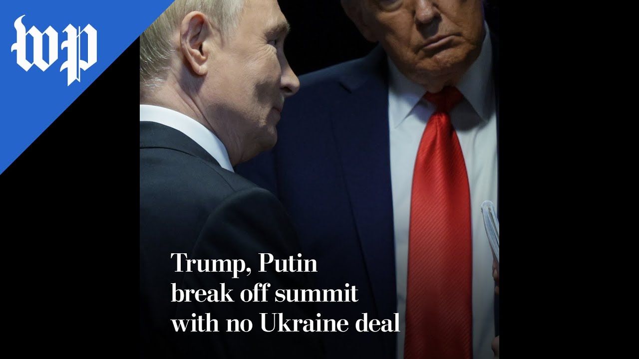 Trump, Putin break off summit with no Ukraine deal