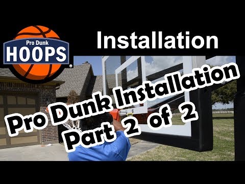 Pro Dunk Hoops Installation Video Part 2 of 2